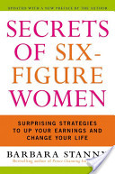 Secrets of 6-Figure Woman by Barbara Stanny