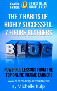 7 habits of highly successful 7 figure bloggers